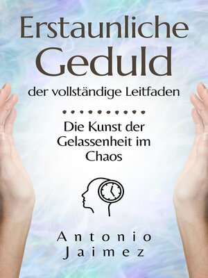 cover image of Erstaunliche Geduld, der vollständige Leitfaden